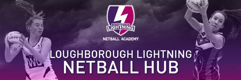 Loughborough Lightning Netball Academy Hub
