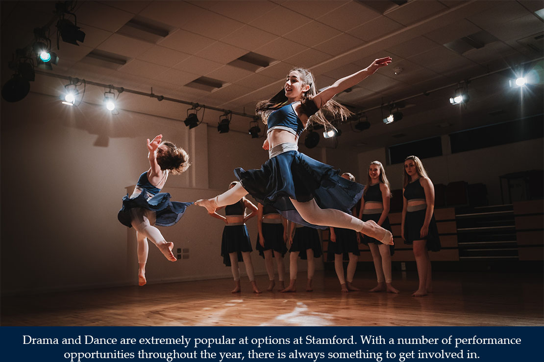 Drama and Dance are extremely popular at options at Stamford. Drama and Dance are extremely popular at options at Stamford.