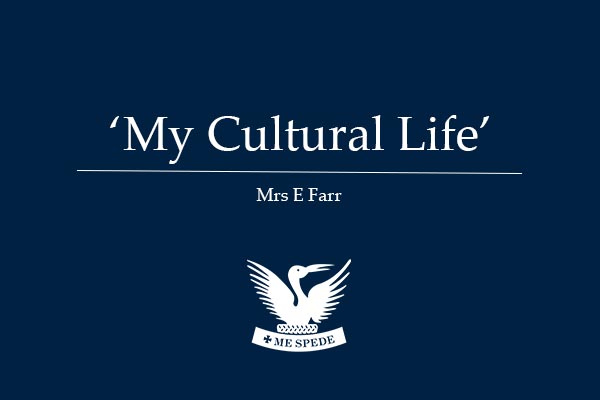 ‘My Cultural Life’ – Mrs E Farr