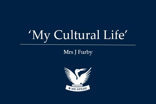 ‘My Cultural Life’ – Mrs J Furby
