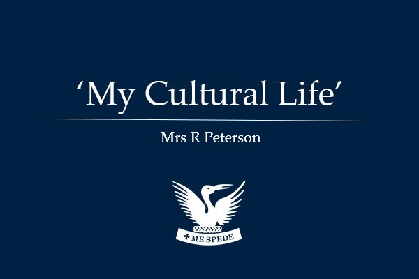 ‘My Cultural Life’ – Mrs R Peterson