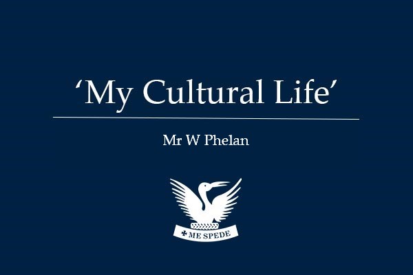 ‘My Cultural Life’ – Mr W Phelan