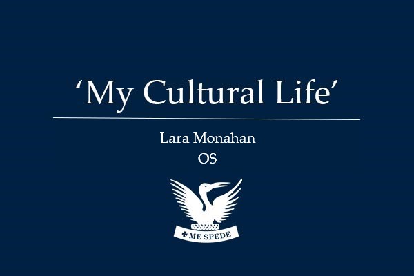 ‘My Cultural Life’ – L Monahan