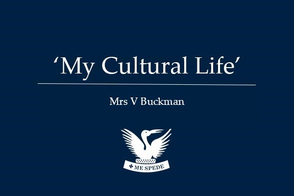 ‘My Cultural Life’ – Mrs V Buckman